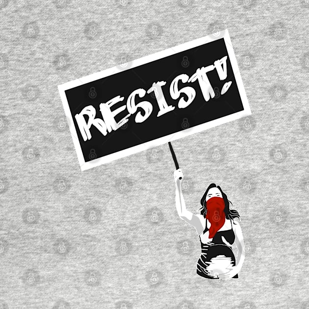 Resist! by Clarissa Mond